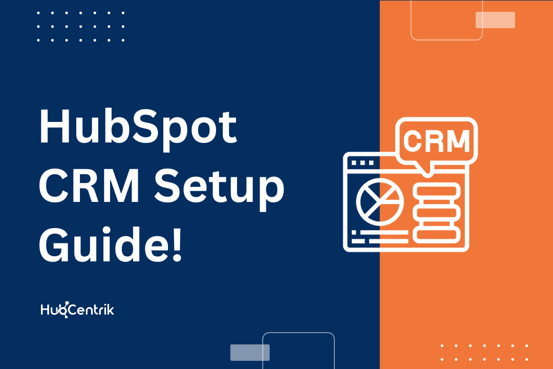 HubSpot CRM Setup Guide